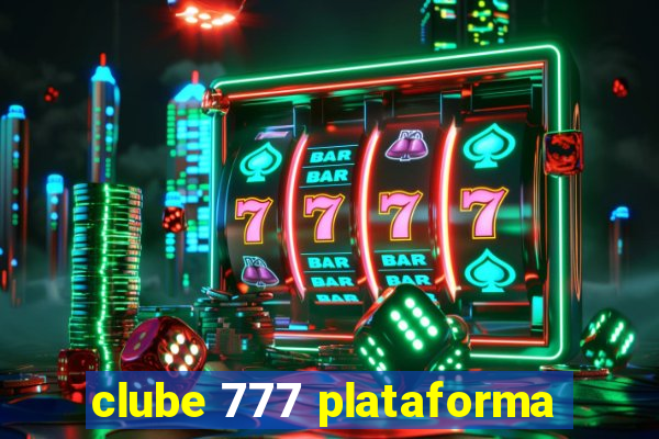 clube 777 plataforma